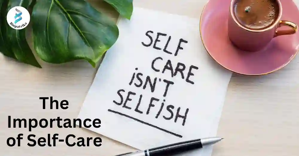 The Importance of Self-Care and How to Practice It